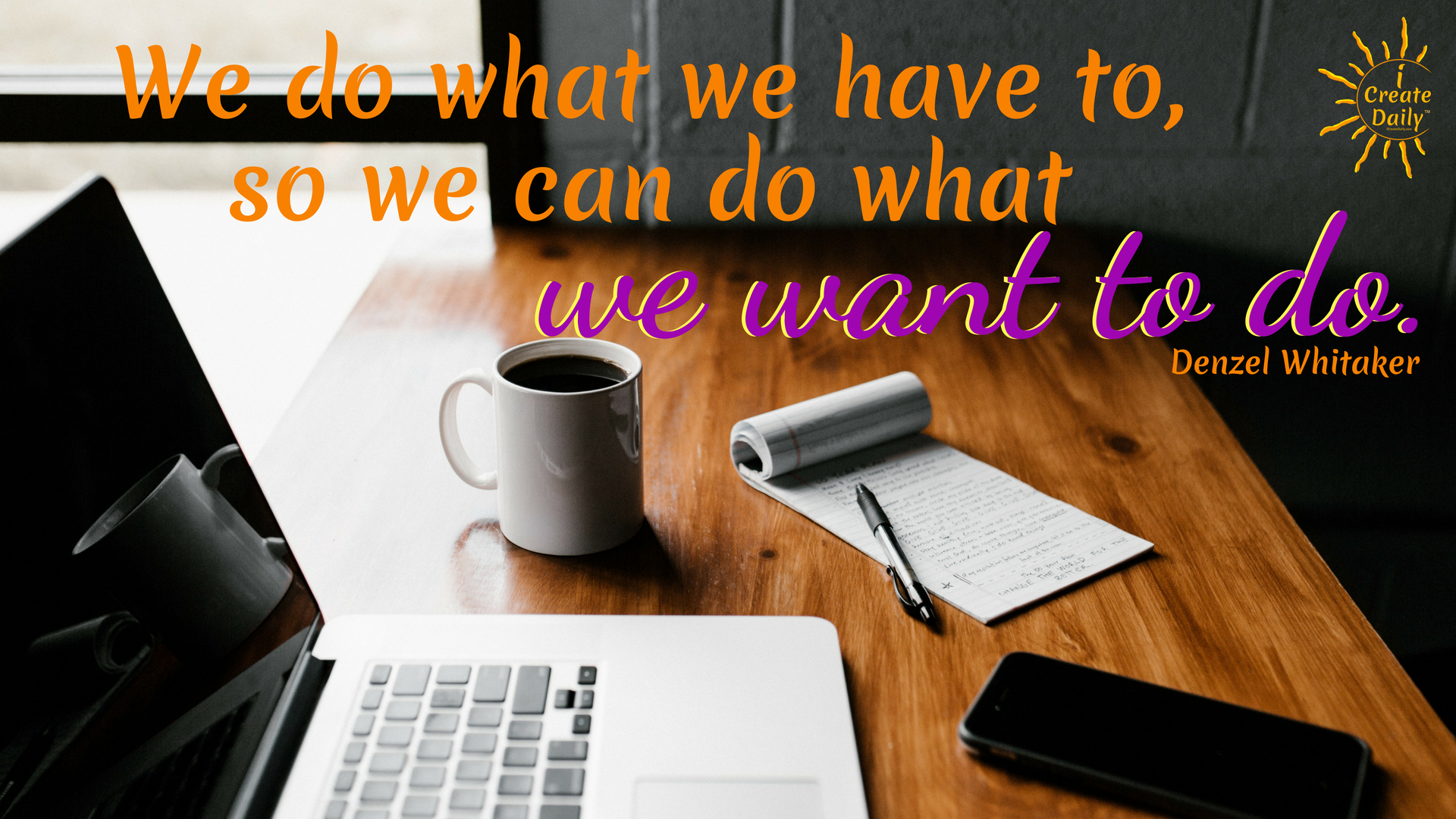 It really helps to decide to enjoy the process. When we're in a good mood and things are going well, nothing ruffles us much. We can cultivate positivity by choosing that mindset. #DoWhatYouGottaDoQuote #DoWhatYouHaveToDo #CultivatingCreativity #HowToBeMoreCreative #Creativity #Artist #Writers #Creators