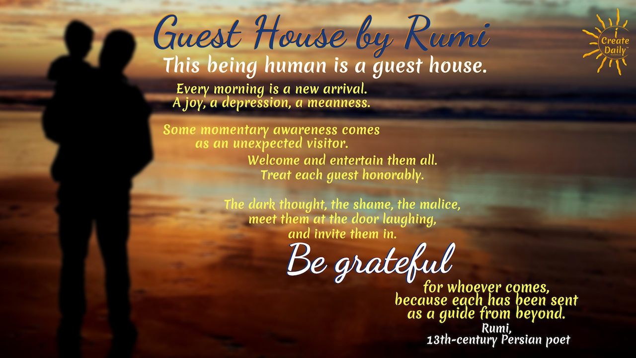 The Guest House Rumi Poem and Other Ruminations iCreateDaily Poetry