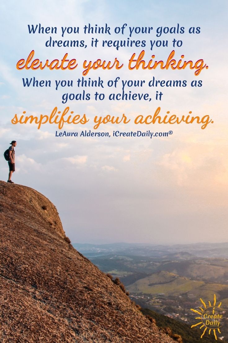 Your Goals and Dreams Simplified and Achievable iCreateDaily Goals