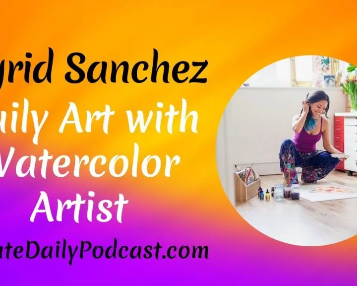 Daily Art with Watercolor Artist, Ingrid Sanchez #iCreateDaily