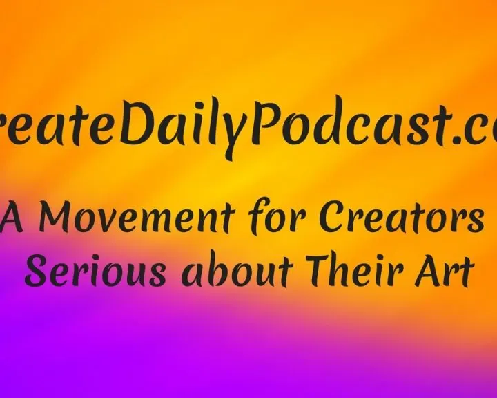 iCreateDaily Podcast, a movement for creators serious about their art #iCreateDaily #Podcast